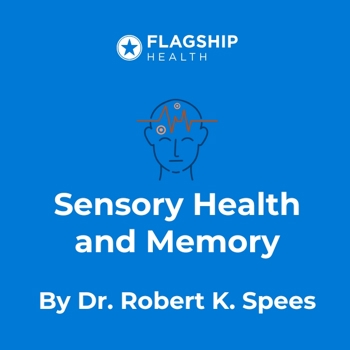 Sensory Health & Memory By Dr Spees
